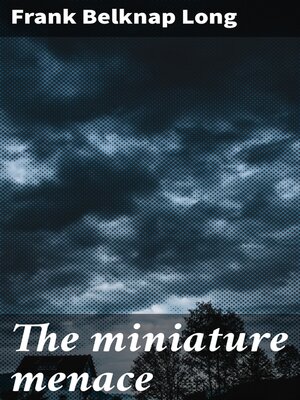 cover image of The miniature menace